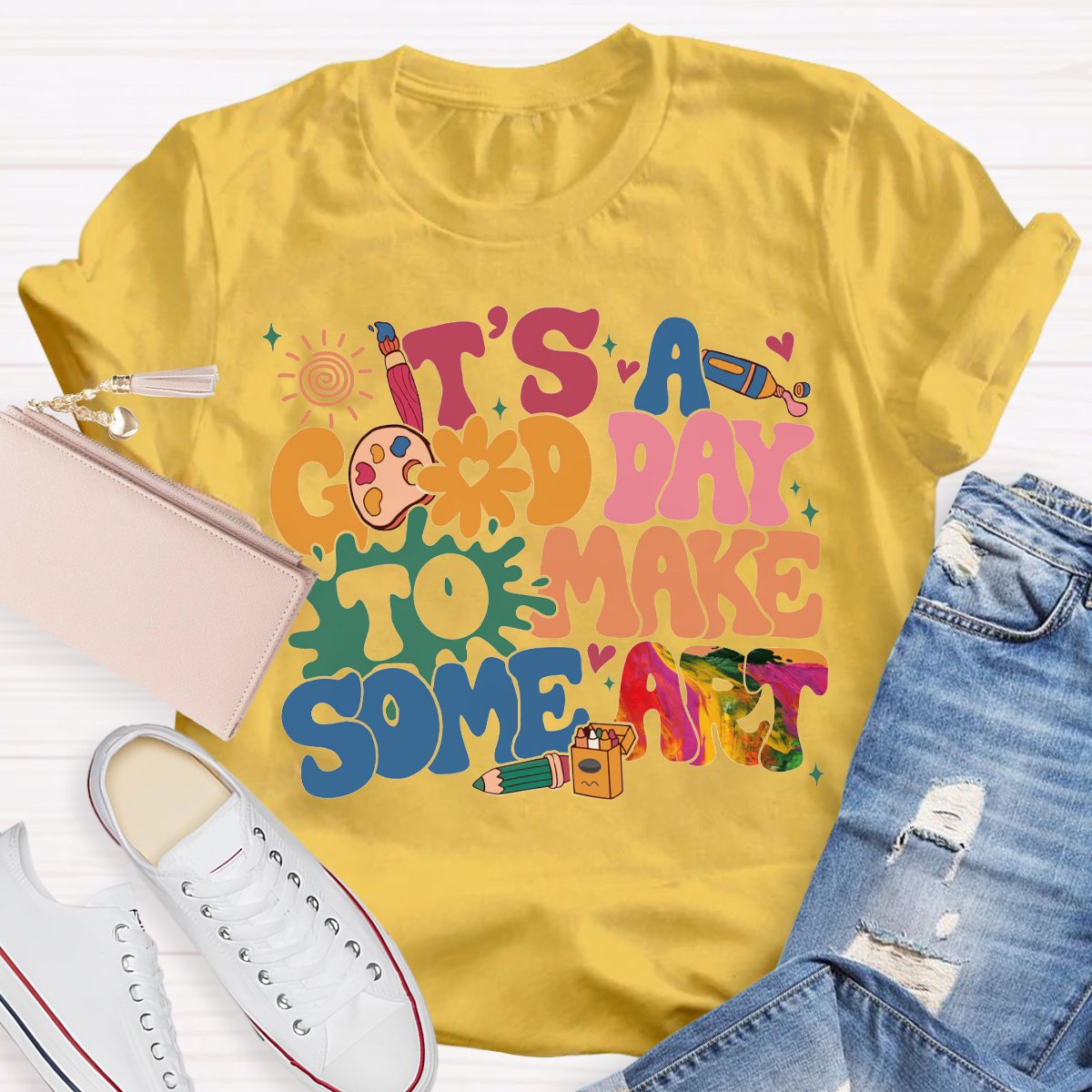 It’s a Good Day to Make Some Art Teachers Shirt