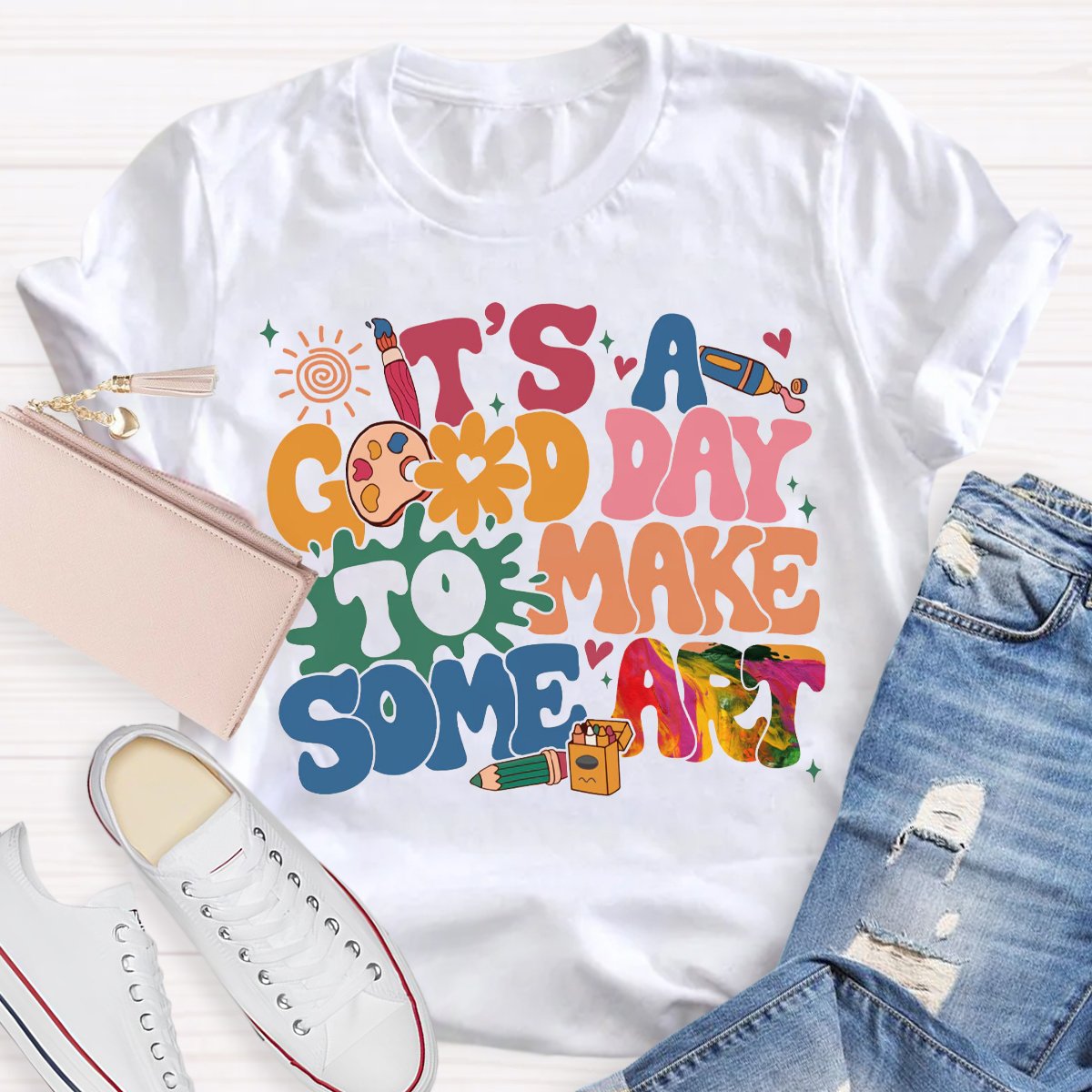 It’s a Good Day to Make Some Art Teachers Shirt