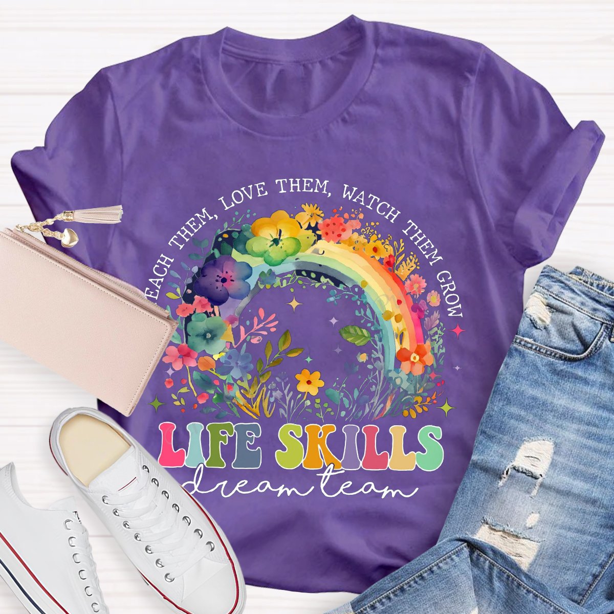 Colorful Rainbow Life Skill Dream Team Teacher T-Shirt