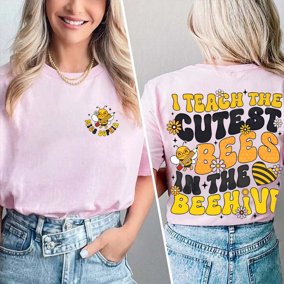 Personalized Name I Teach The Cutest Bees In The Beehive Double Printed T-Shirt