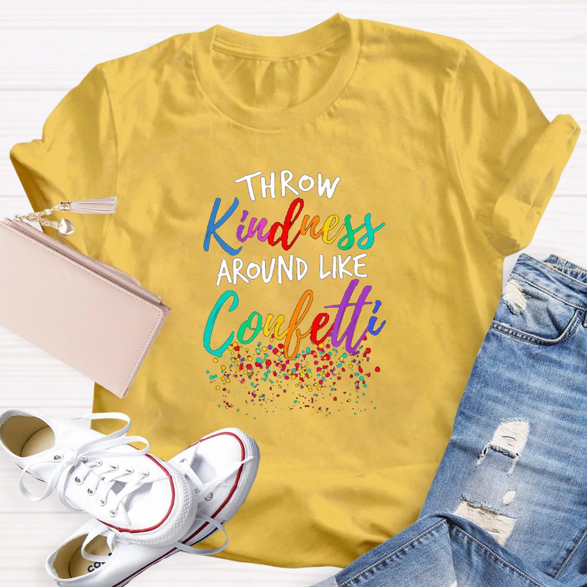 Throw Kindness Around Like Confetti Teacher T-shirt