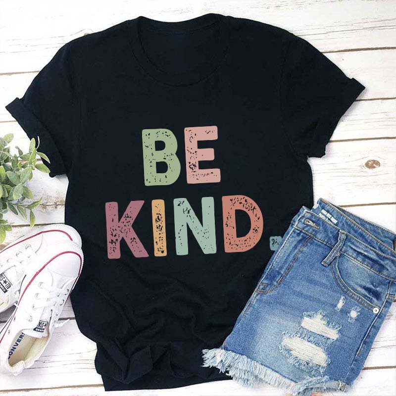 Be Kind Teacher T-Shirt