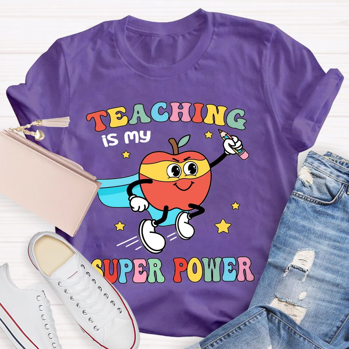 Teaching Is My Superpower  Funny Teacher Shirt