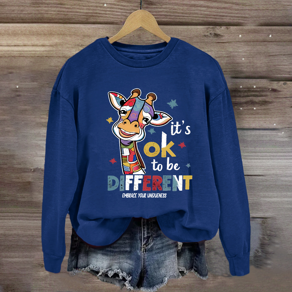 It's Ok To Be Different Embrace Your Uniqueness Sweatshirt