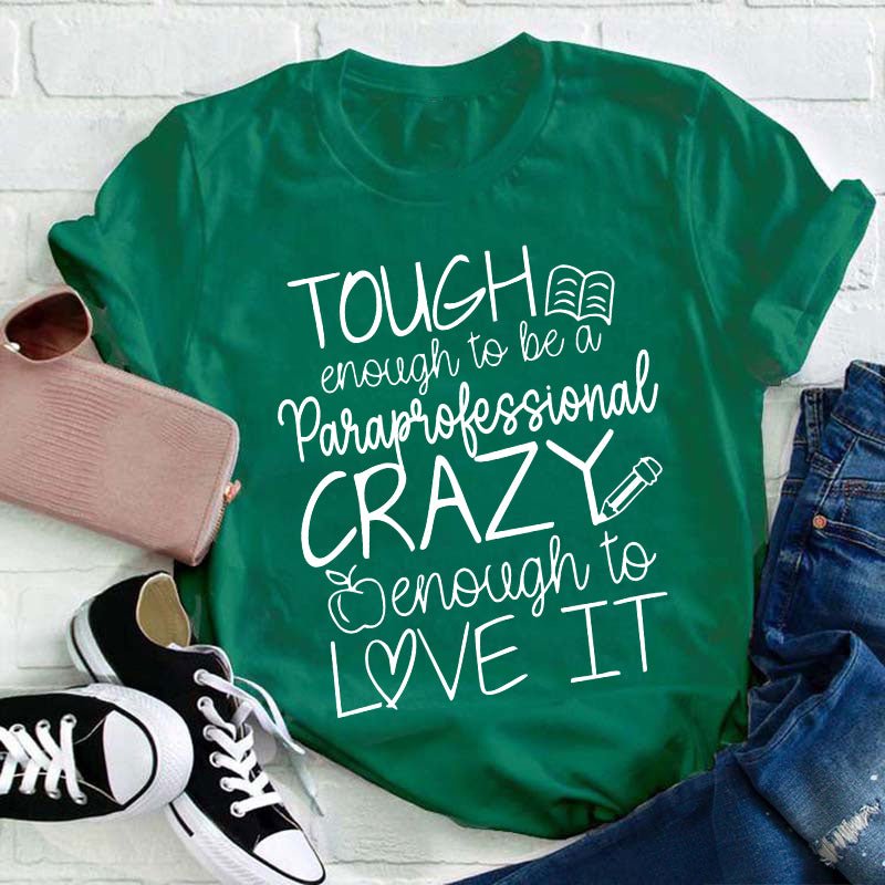 Personalized Tough Enough To Be A Paraprofessional Teacher T-Shirt