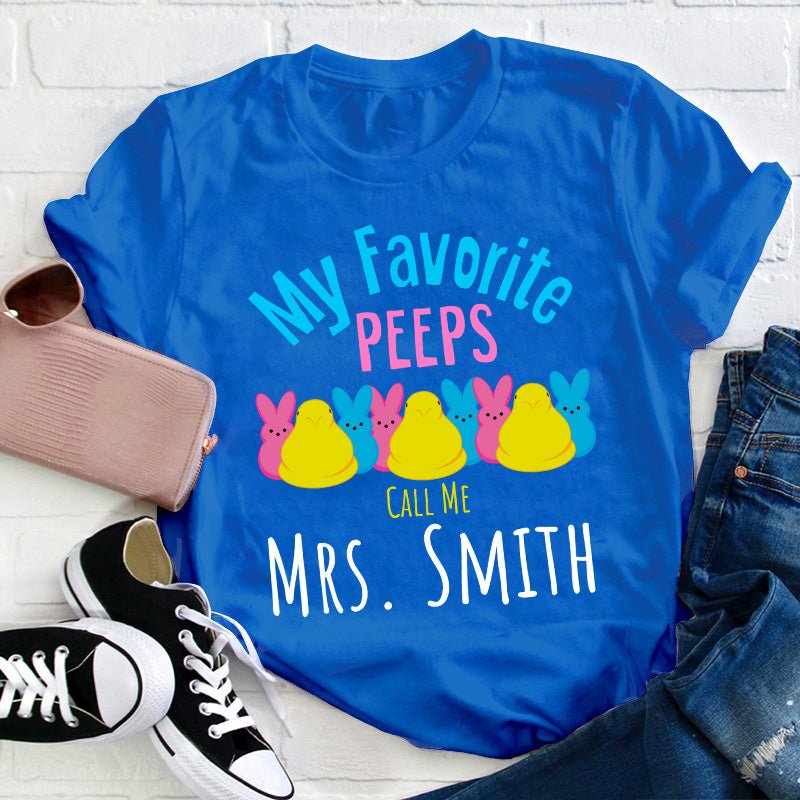 Personalized My Favorite Peeps Call Me Teacher T-Shirt