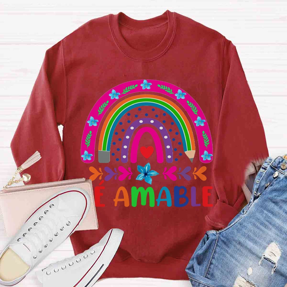 Sé Amable Rainbow Bilingual Teacher Sweatshirt