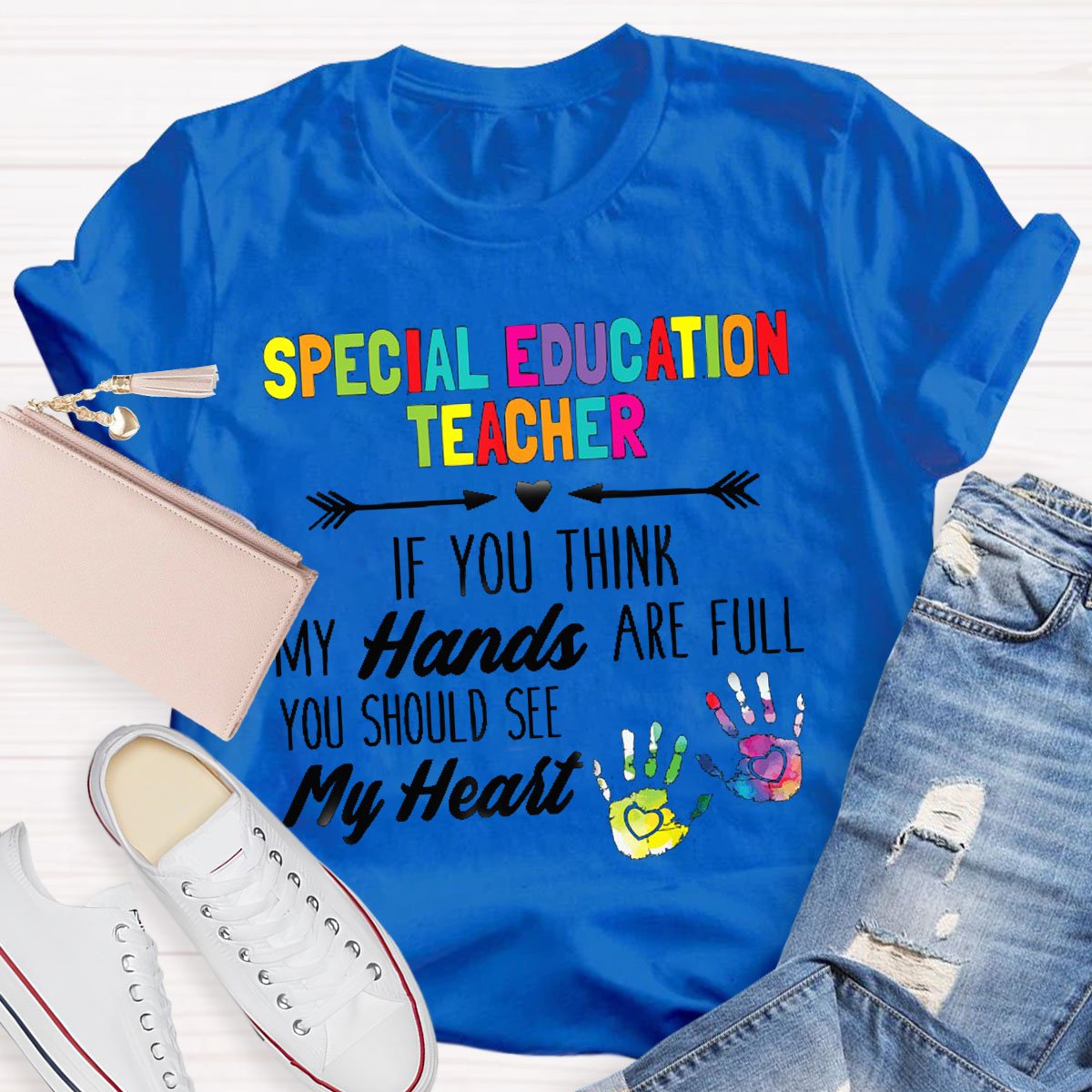 Special Education Teacher You Should See My Hands T-Shirt