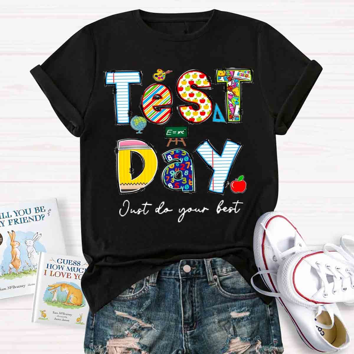 Just Do Your Best Test Day T-Shirt