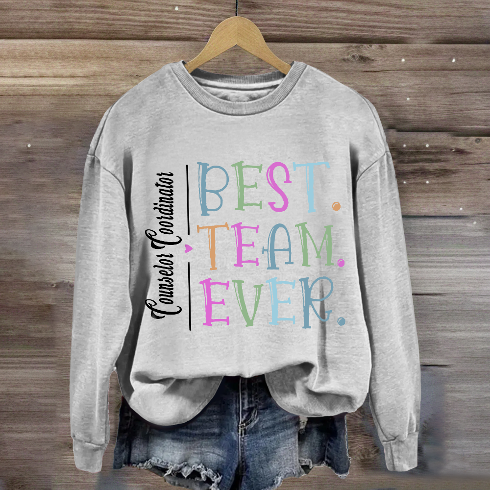 Personalized Best Team Ever Teammate Sweatshirt