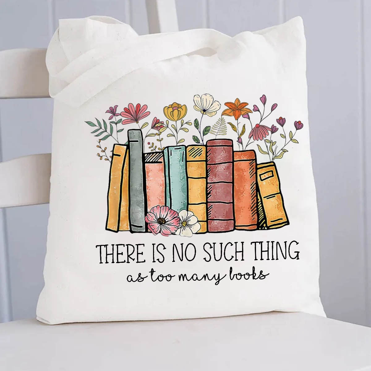 There Is No Such Thing As Too Many Books Floral Canvas Tote Bag