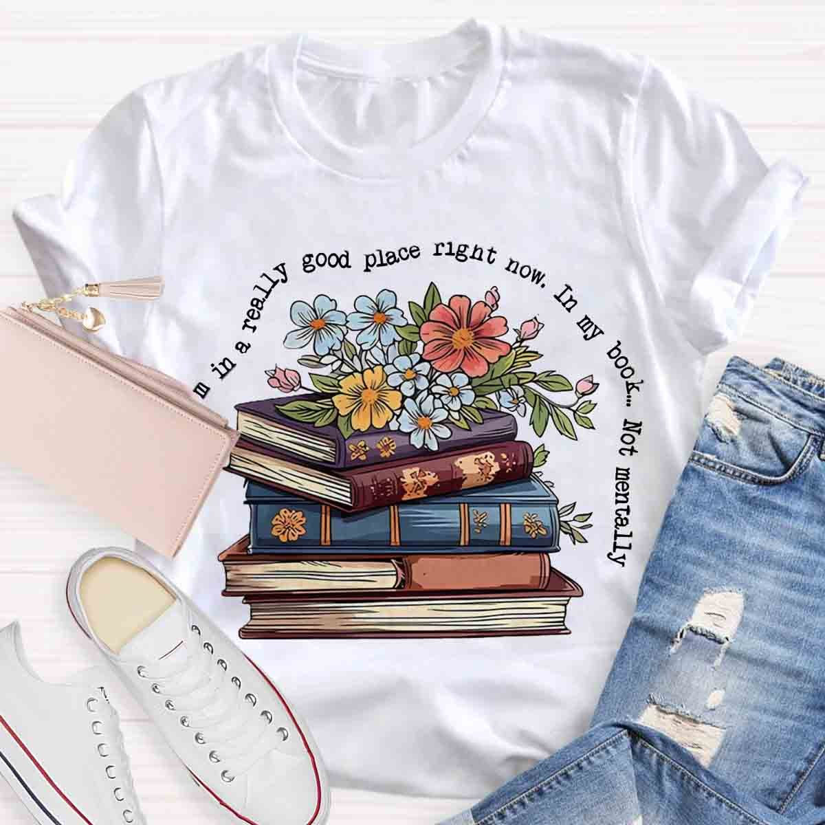 In A Really Good Place In My Book Floral T-Shirt