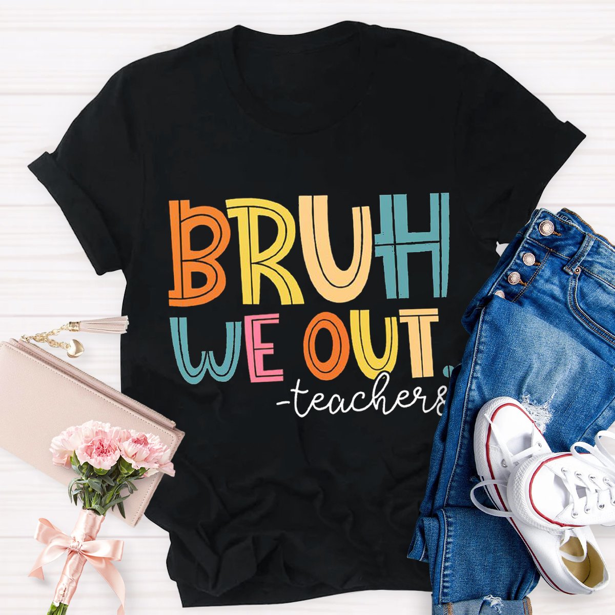 Bruh We Out Teachers Tee Shirt