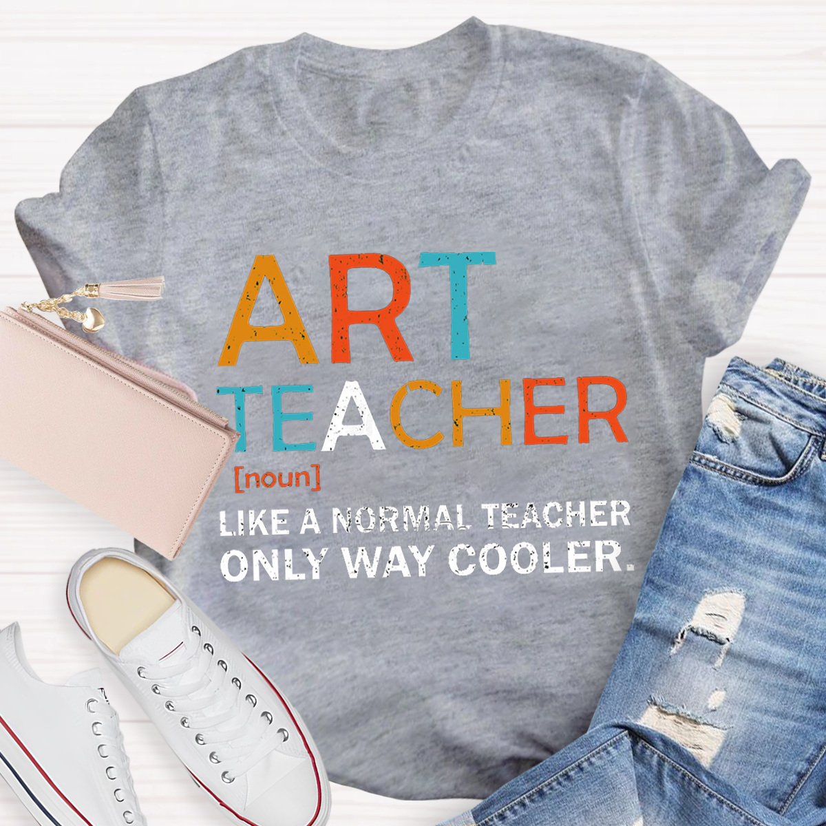 Art Teacher Like A Normal Teacher Only Way Cooler T-Shirt