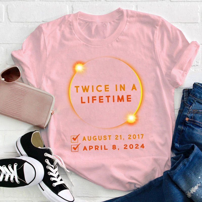 Solar Eclipse Shirt Twice In Lifetime Teacher T-Shirt