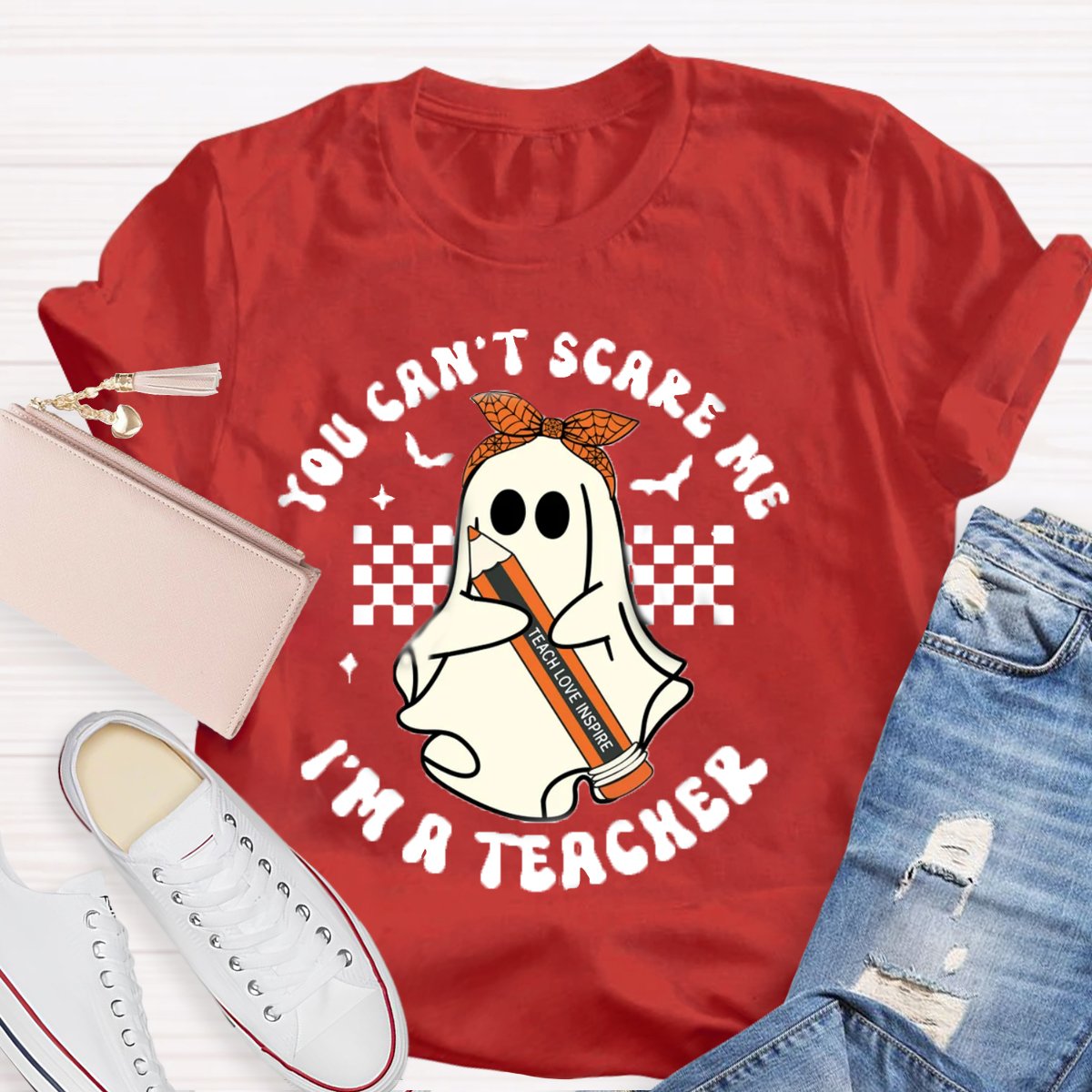 You Can't Scare Me I'm A Teacher Halloween Shirt