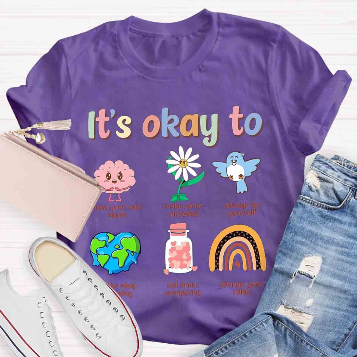 It's Ok To Mental Health Awareness Psychologist Teachers T-Shirt