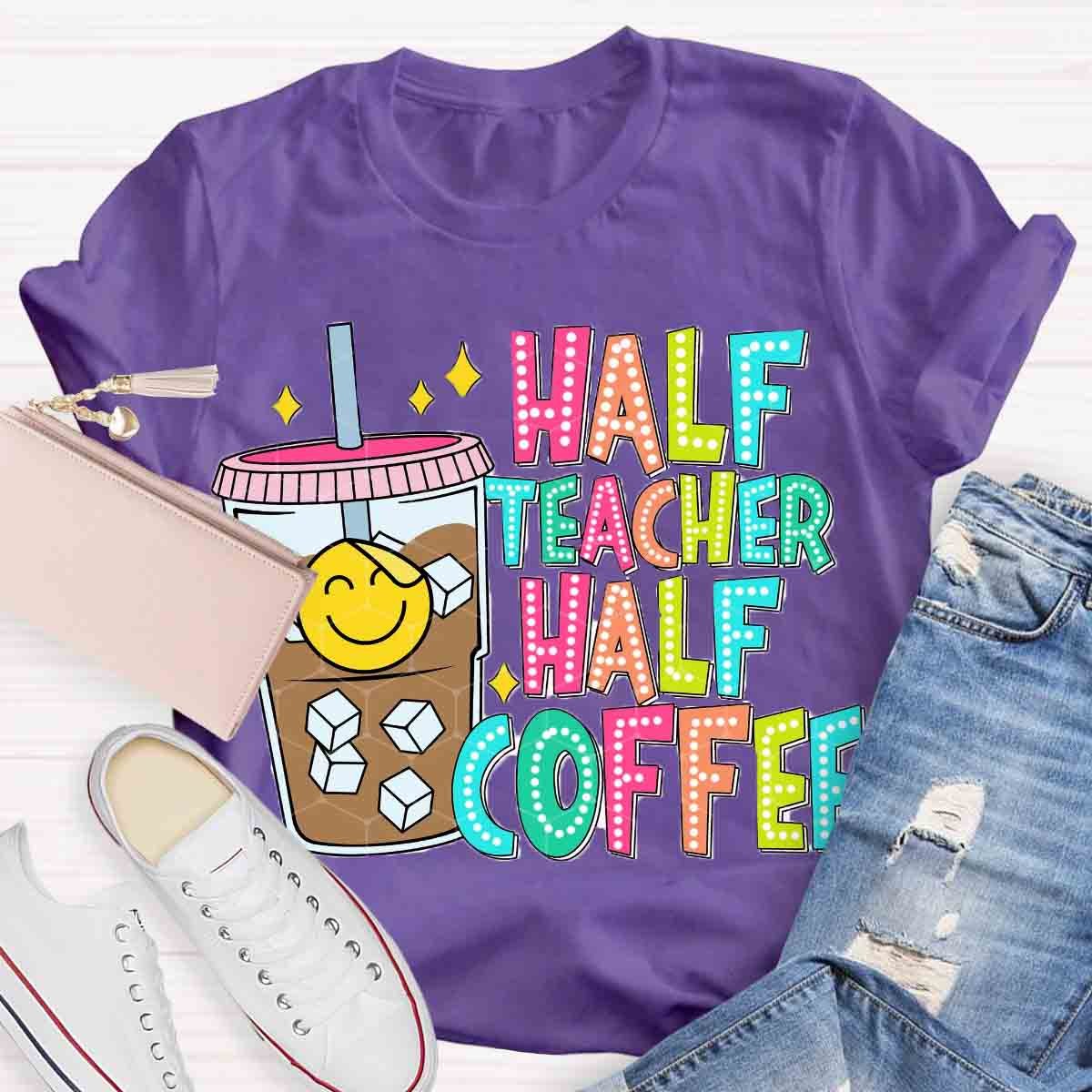 Half Teacher Half Coffee Teacher Dot Style Shirt