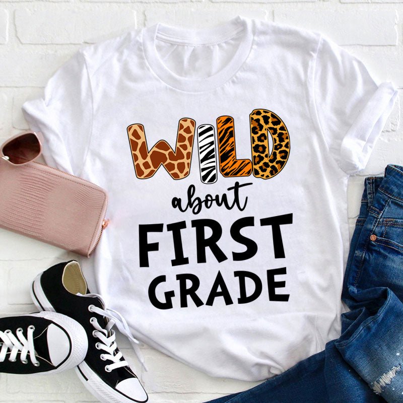 Personalized Grade Wild About First Grade Teacher T-Shirt