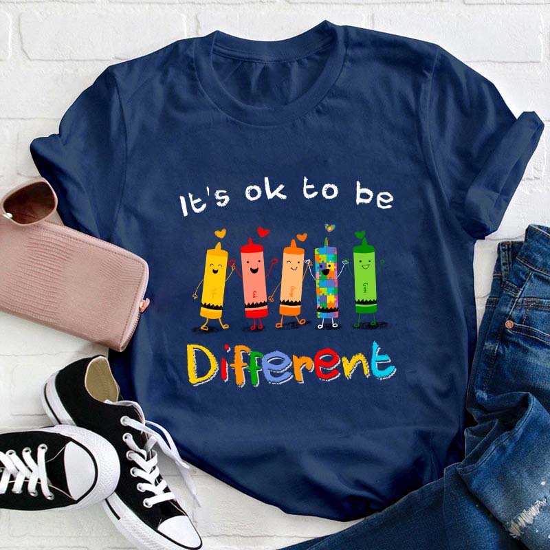 It's Ok To Be Different Teacher T-Shirt