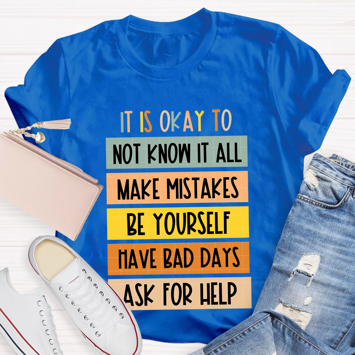 It Is Okay To Do Teacher T-Shirt