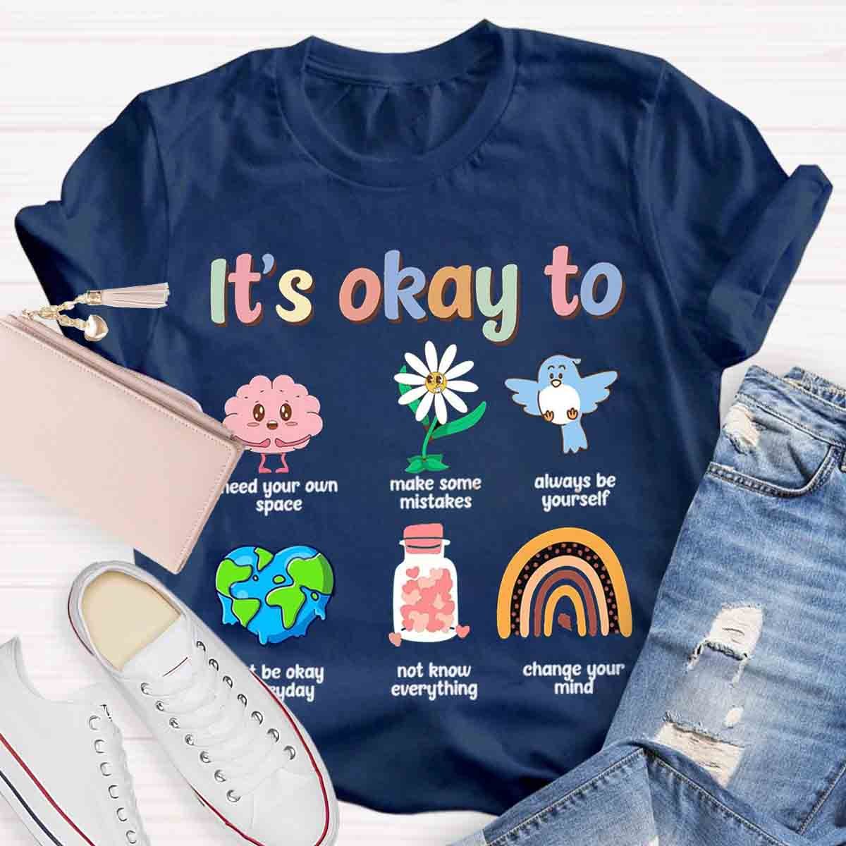 It's Ok To Mental Health Awareness Psychologist Teachers T-Shirt