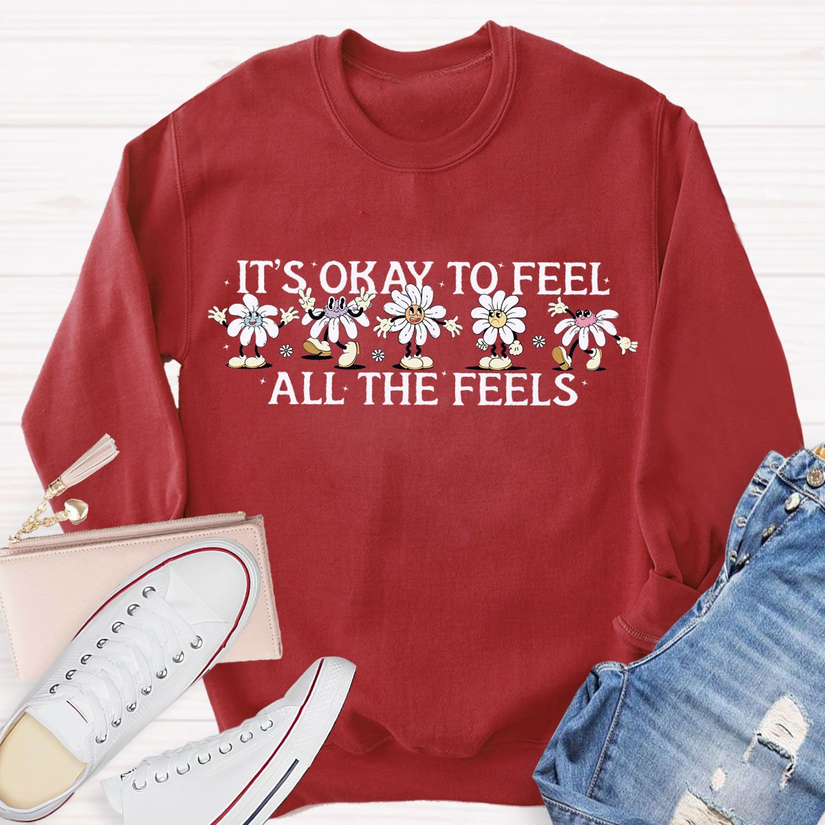 Its Okay To Feel All The Feels Sweatshirt