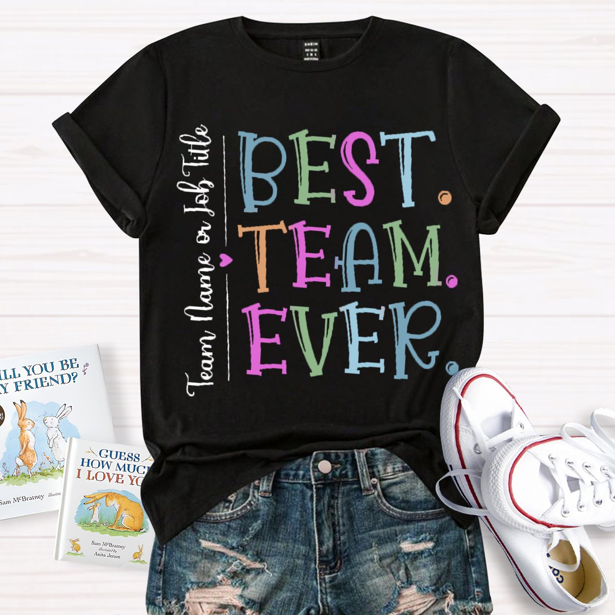 Personalized Best Team Ever Teammate T-Shirt