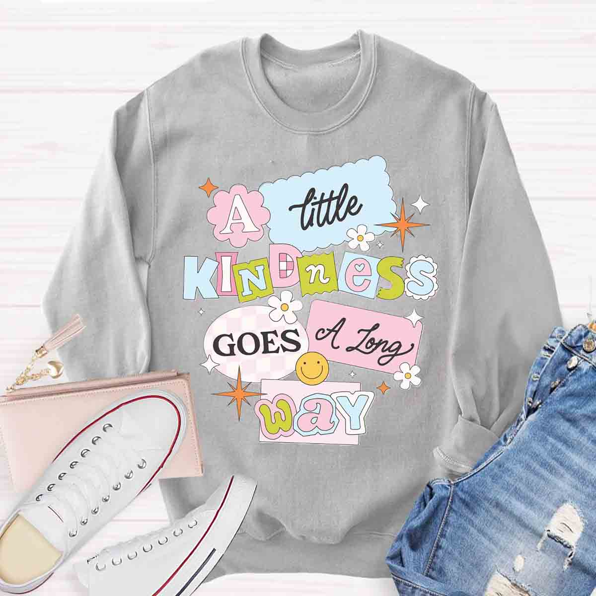 A Little Kindness Goes A Long Way Sweatshirt