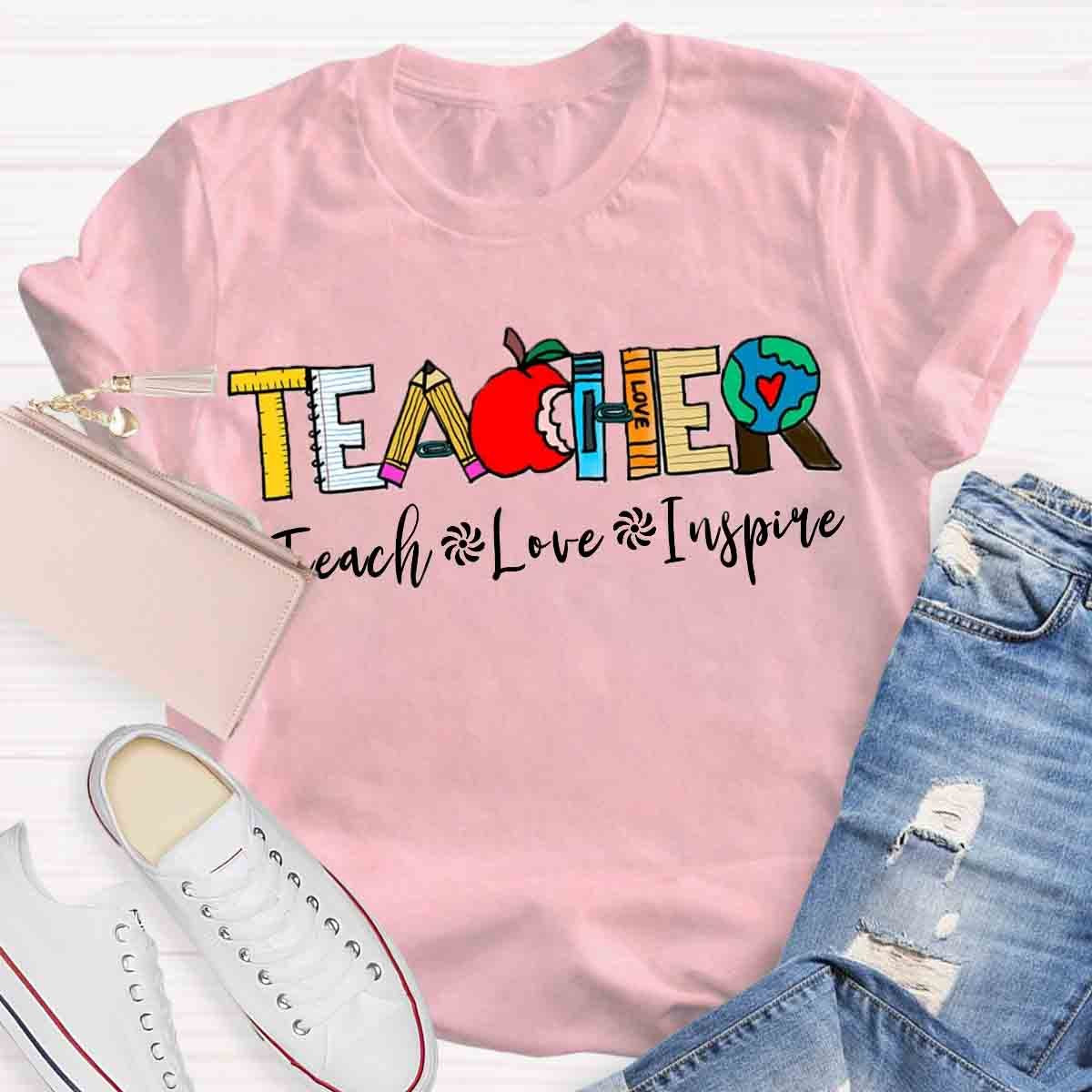 Teach Love Inspire Teacher T-Shirt