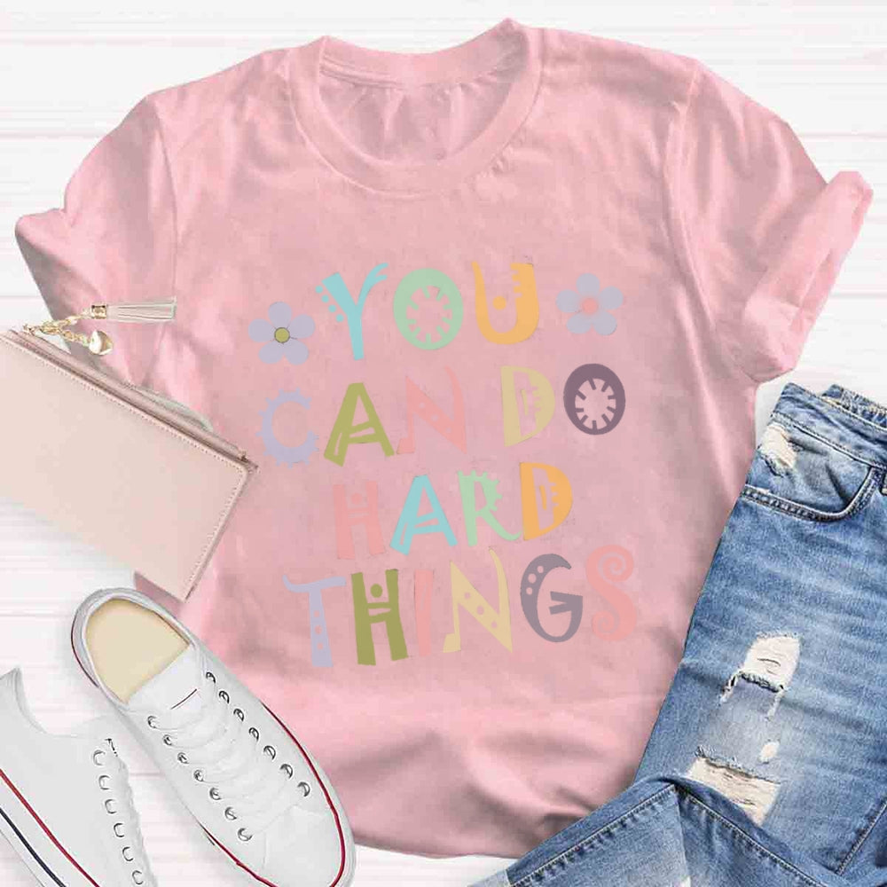 You Can Do Hard Thing T-shirt