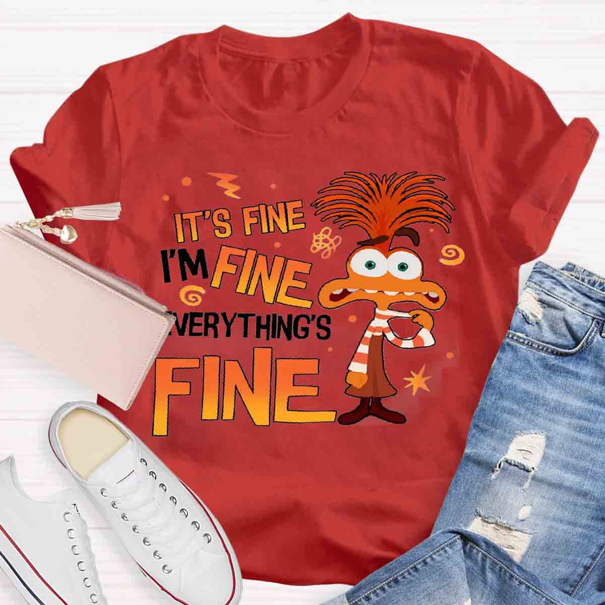 I'm Fine Everything is Fine T-Shirt