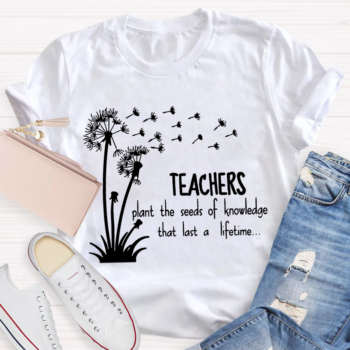 Teachers Plant the Seeds of Knowledge that Last a Lifetime T-Shirt