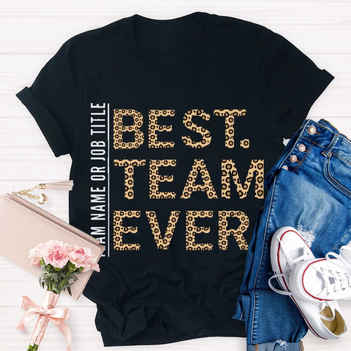 Personalized Team Name Or Job Title Best Team Ever Leopard Shirt