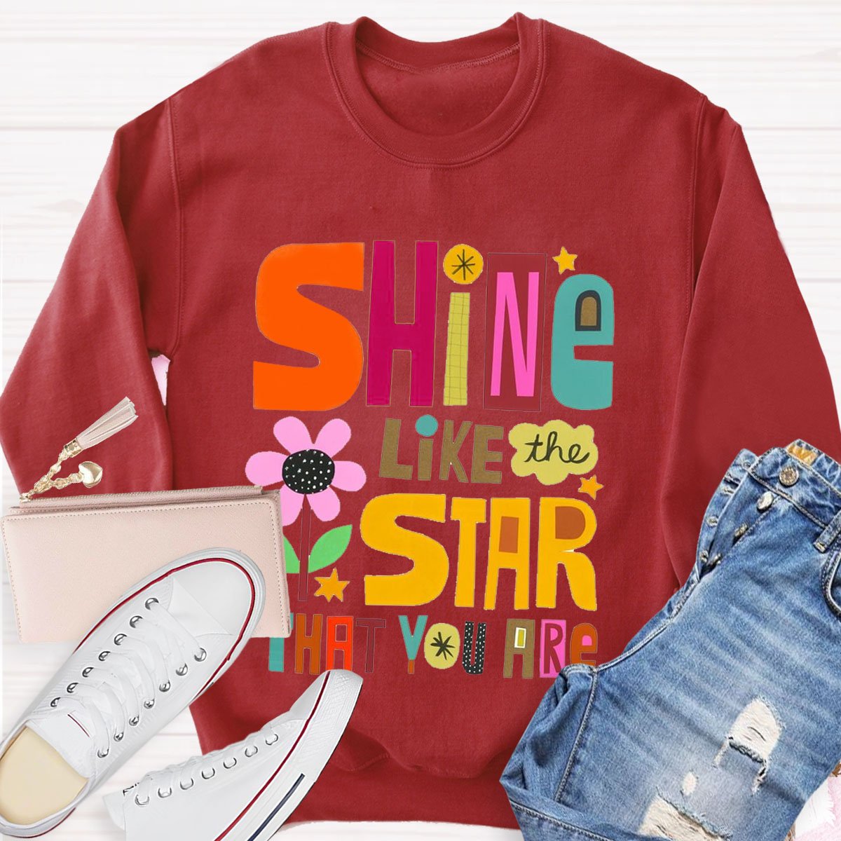 Shine Like The Star Taht You Are Sweatshirt