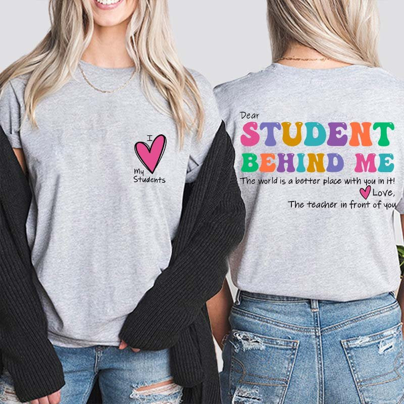 I Love My Student Teacher Two Sided T-Shirt