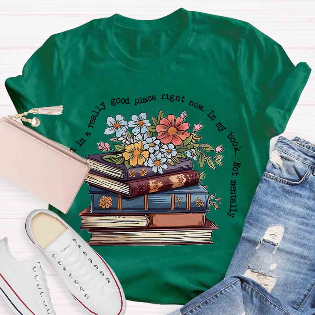 In A Really Good Place In My Book Floral T-Shirt