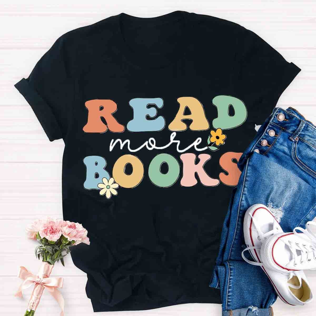 Read More Books Floral Teachers T-Shirt