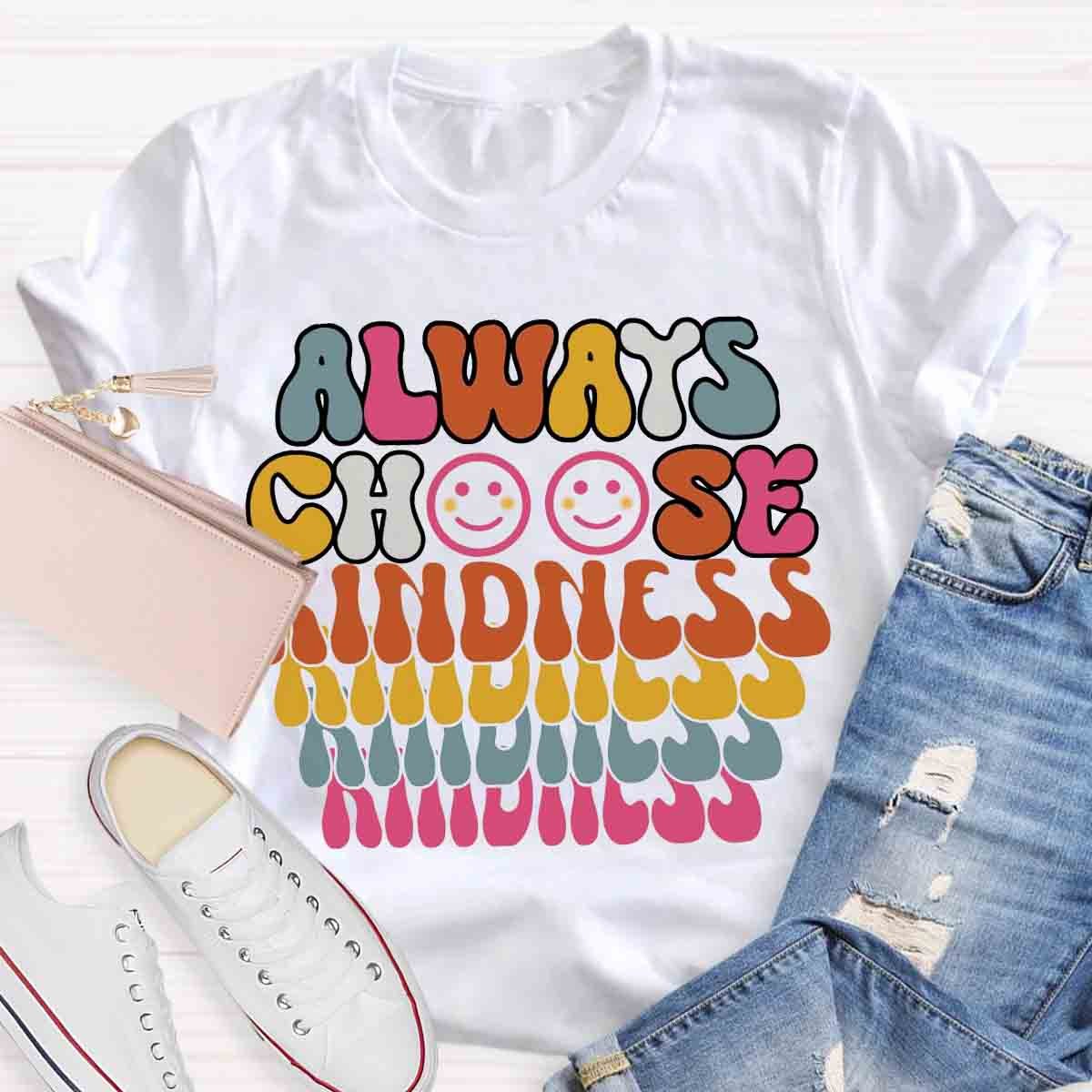 Always Choose Kindness T-Shirt