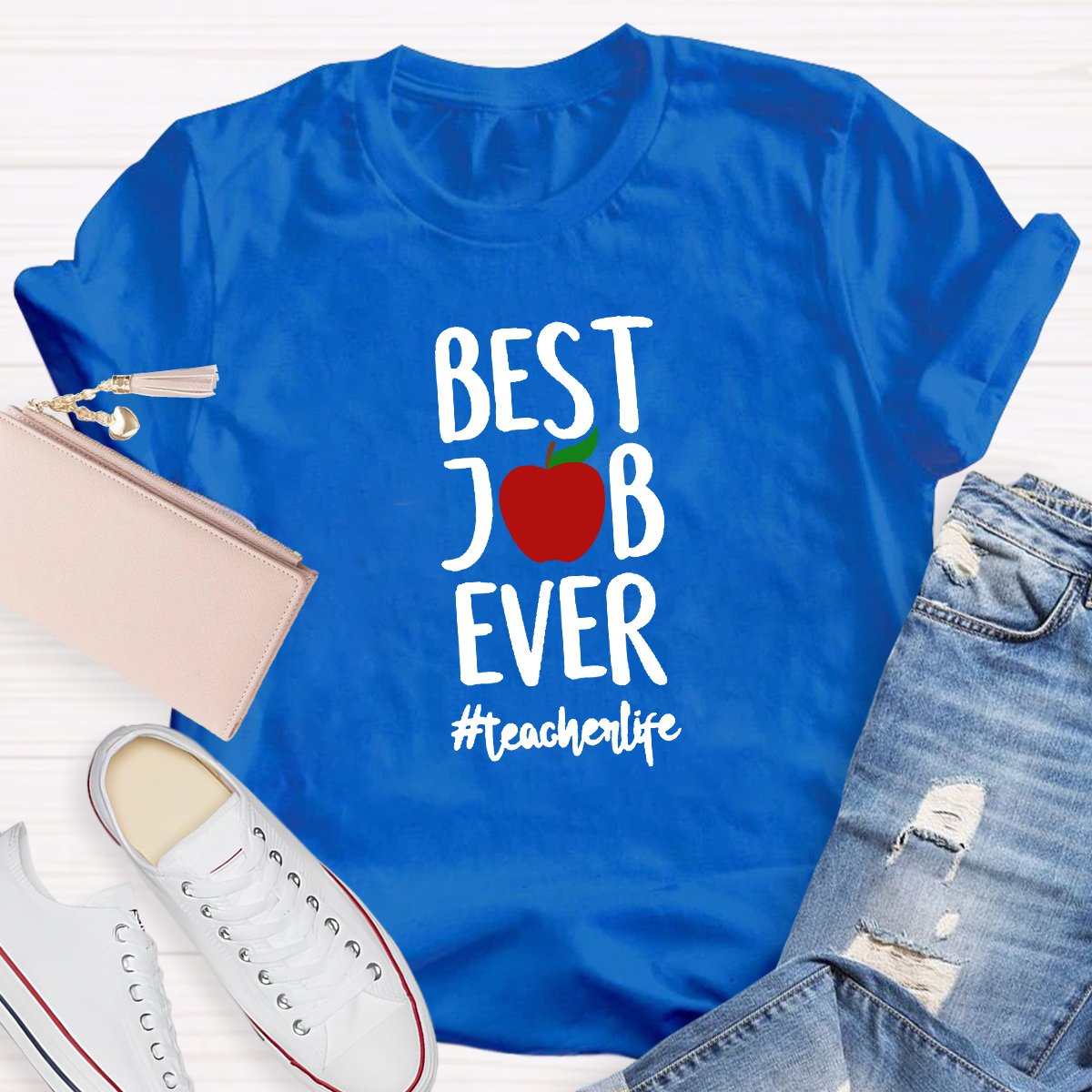 Best Job Ever Teacher Life Teacher's Shirt