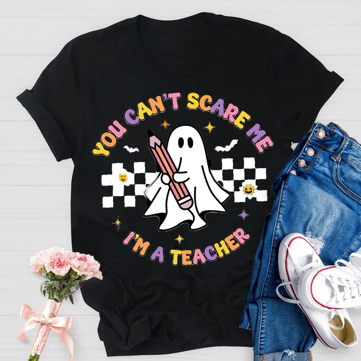 You Can't Scare Me I'm A Teacher Spooky Teacher Shirt