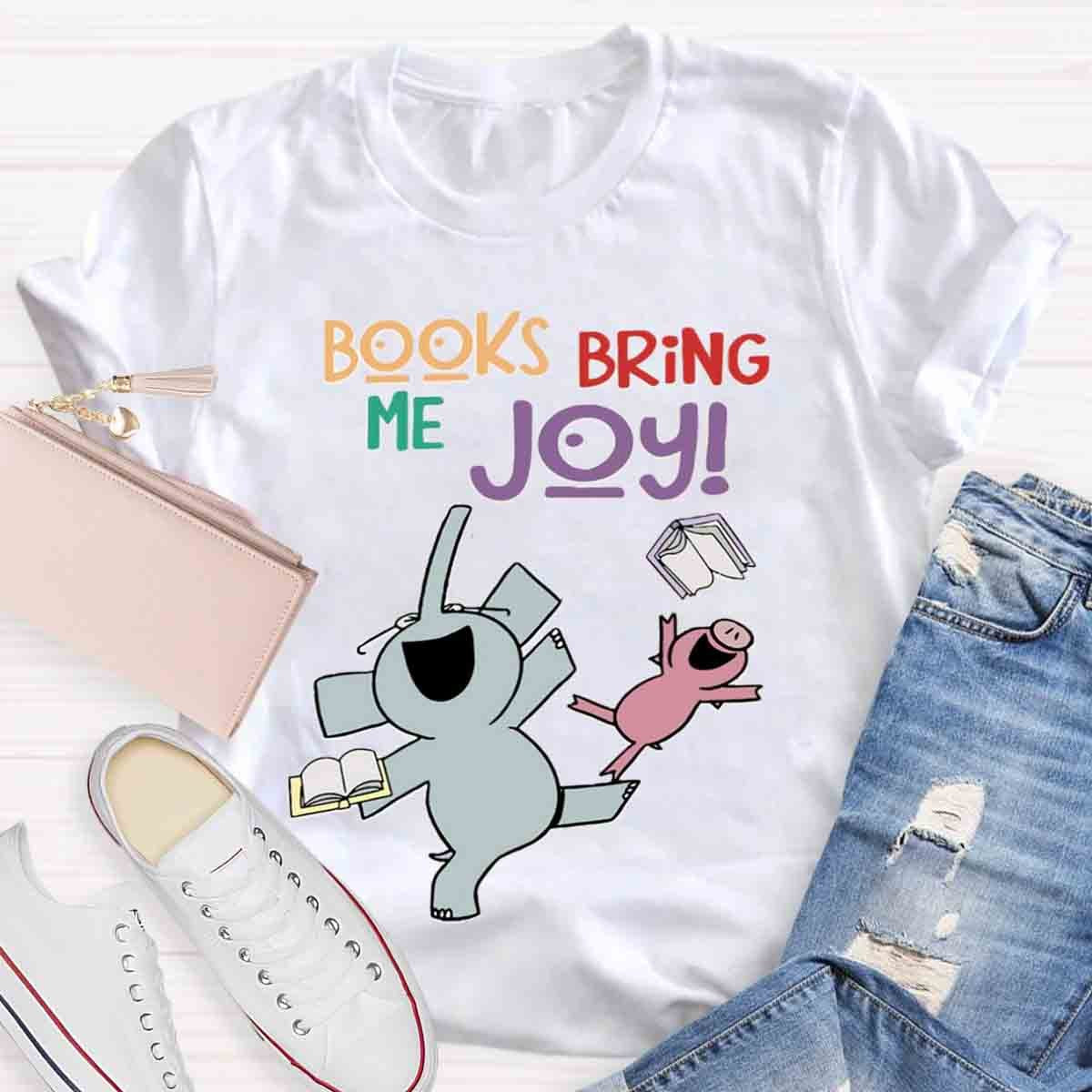 Books Bring Me Joy T-Shirt