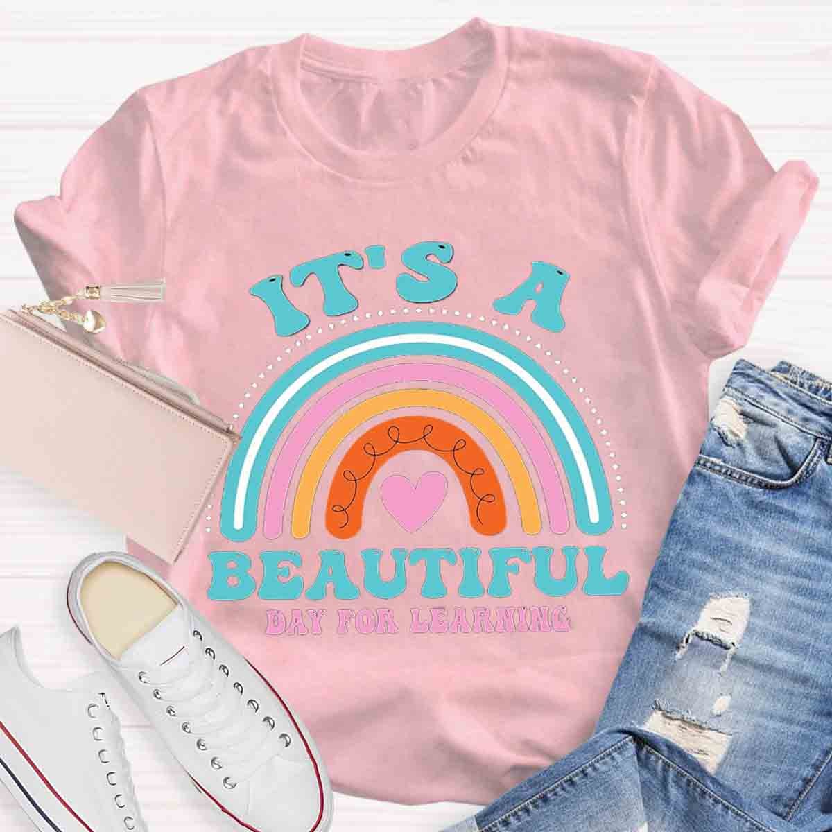 It's A Beautiful Day for Learning Rainbow T-Shirt