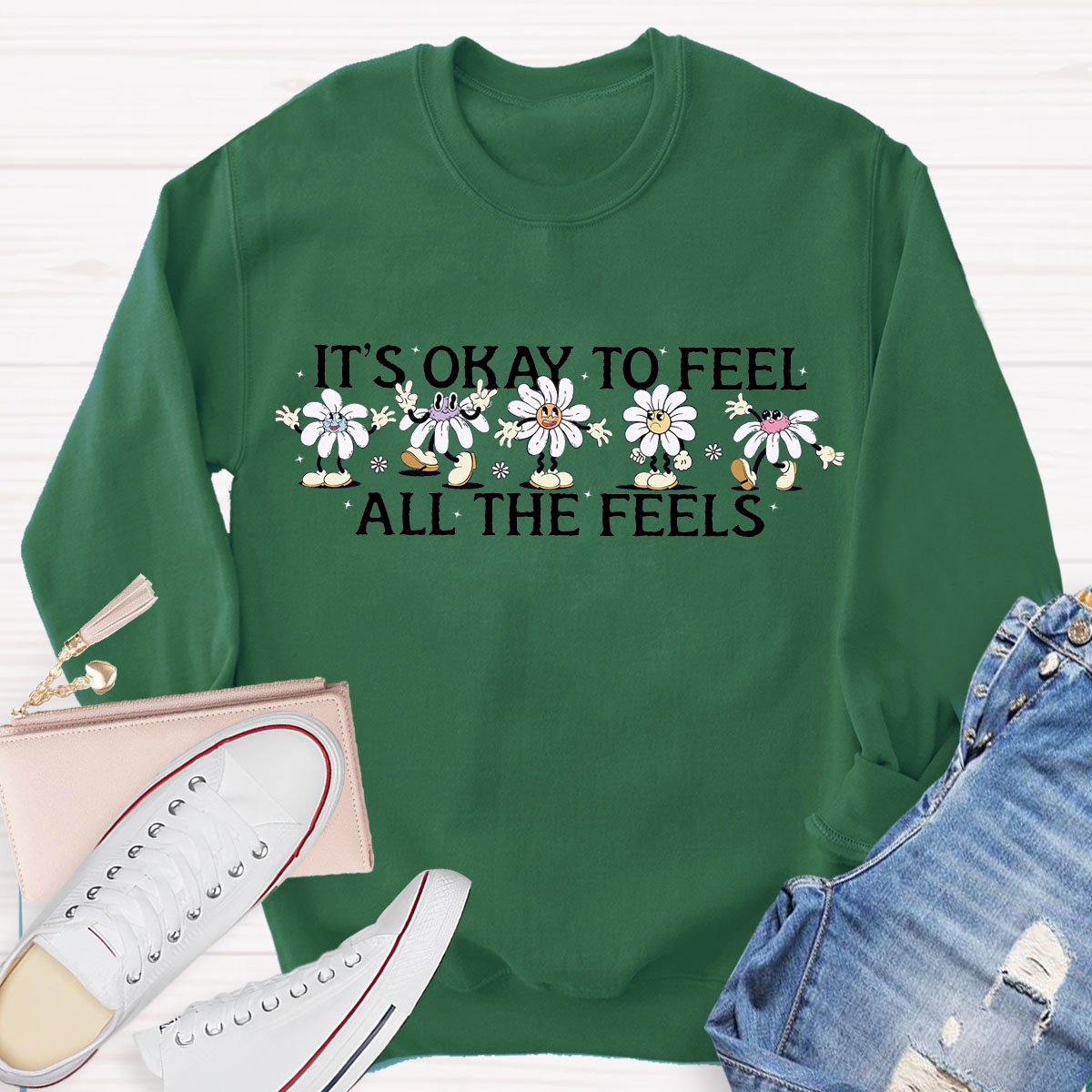 Its Okay To Feel All The Feels Sweatshirt