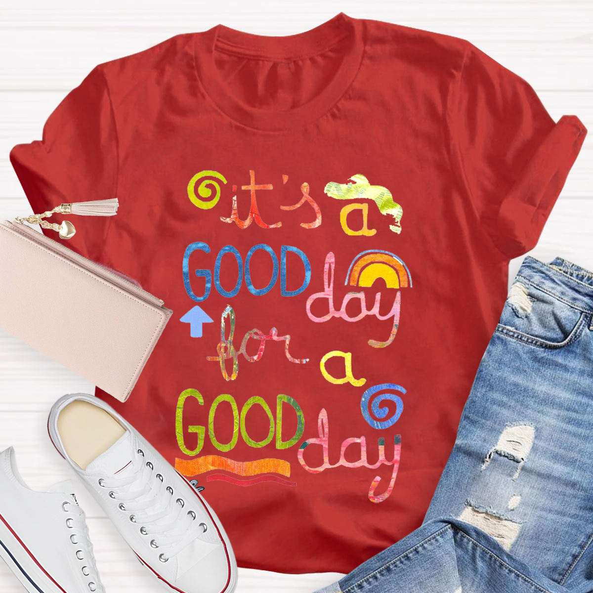 It's A Good Day To Have A Good Day Teacher T-Shirt