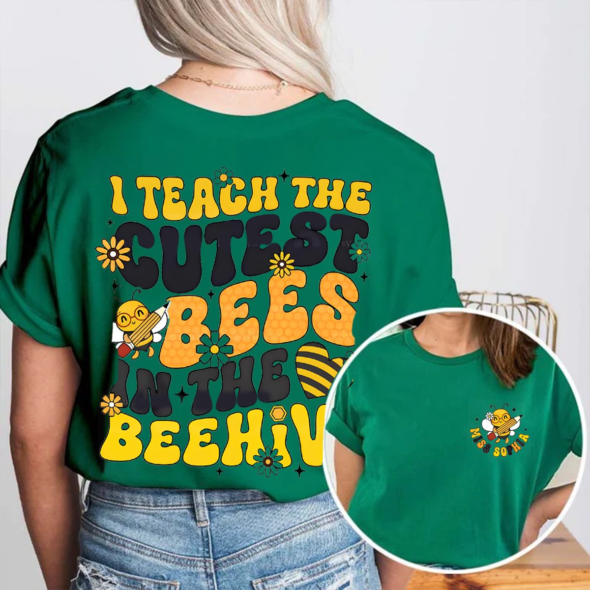 Personalized Name I Teach The Cutest Bees In The Beehive Double Printed T-Shirt