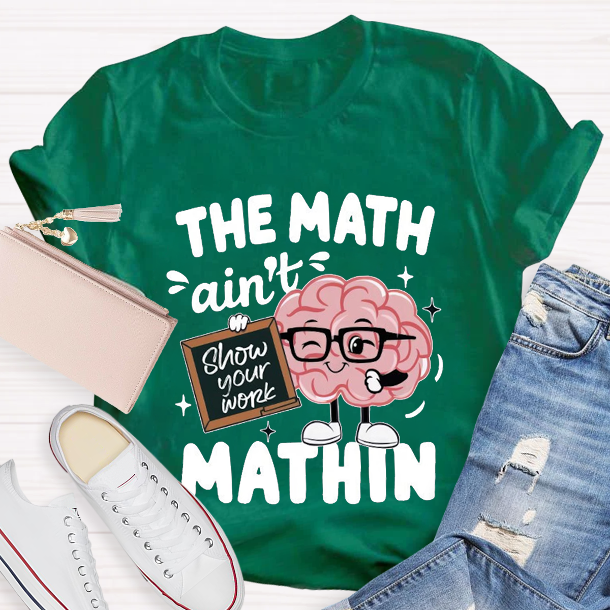 Show Your Work Funny Math Teacher T-shirt