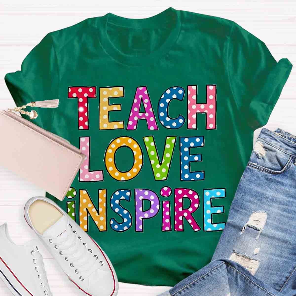 Teach Love Inspire Casual Print T-Shirt