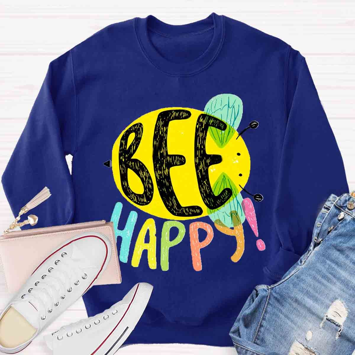 Funny Be Happy Bee Sweatshirt