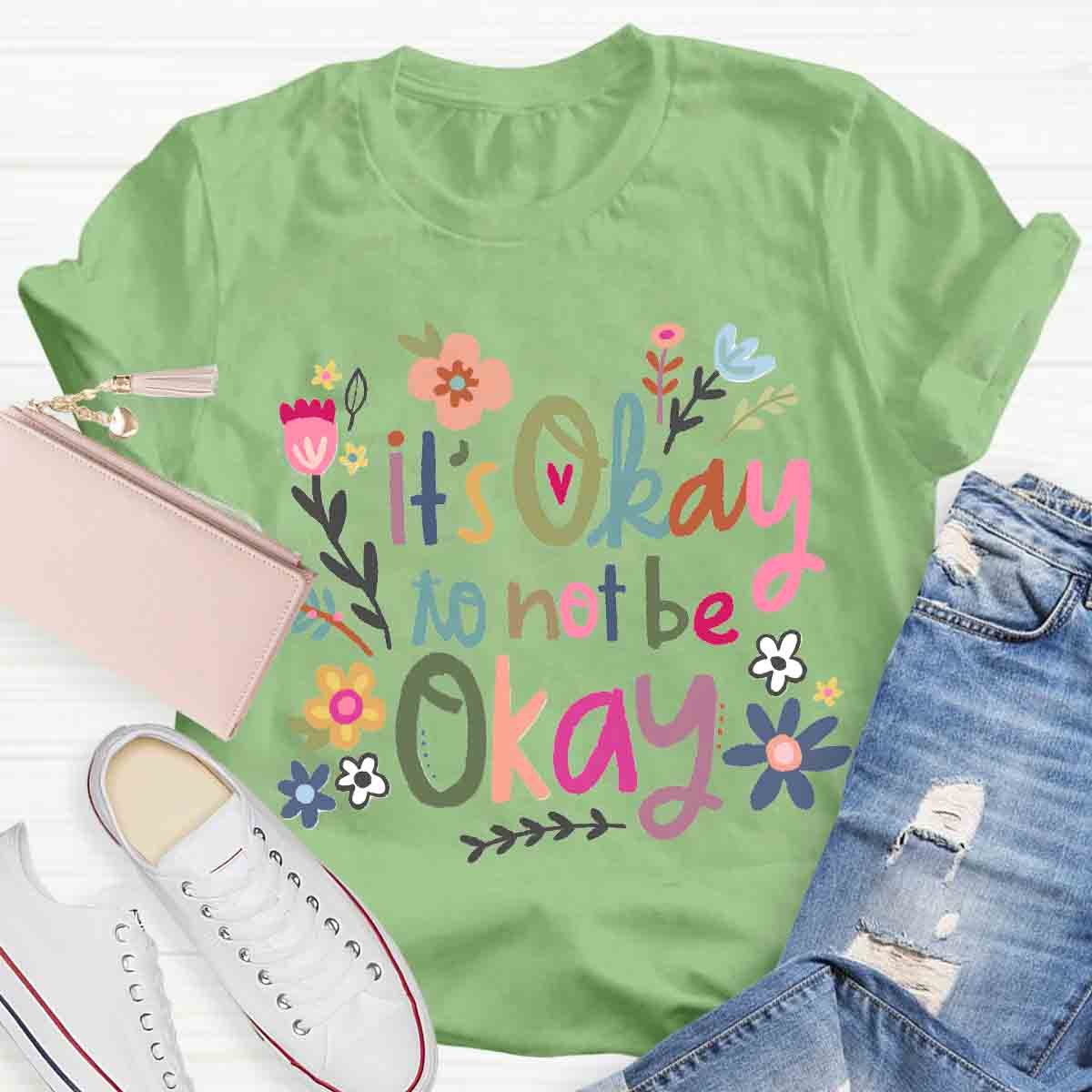 It's Okay To Not Be Okay Art T-Shirt